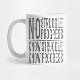 "No Struggle, No Progress" Inspirational Graphic Mug